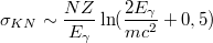 \[ \sigma_{KN} \sim \frac {NZ} {E_{\gamma}} \ln (\frac {2E_{\gamma}}{mc^2}+0,5) \]