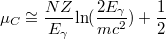\[ \mu_{C} \cong \frac{NZ}{E_{\gamma}} \textrm{ln} (\frac{2E_{\gamma}}{mc^{2}})+\frac{1}{2} \]