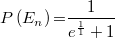 \[P\left (E_n\right ) {{=}} \frac{1}{e^{\frac{1}{1}}+1}\]