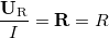 \[\frac{\mathbf{U_{\rm R}}}{I}=\mathbf{R}=R\]