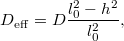 \[D_{\rm{eff}}=D\frac{l_0^2-h^2}{l_0^2},\]