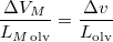 \[ \frac{\Delta V_M}{L_{M\,\text{olv}}} = \frac{\Delta v}{L_\text{olv}} \]