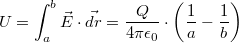 \[U = \int_a ^b \vec{E}\cdot\vec{dr} = \frac{Q}{4\pi\epsilon_0}\cdot\left(\frac{1}{a}-\frac{1}{b}\right)\]