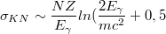 \[ \sigma_{KN} \sim \frac {NZ} {E_{\gamma}} ln (\frac {2E_{\gamma}}{mc^2}+0,5 \]