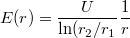 \[ E(r)= \frac{U}{\textrm{ln}(r_{2}/r_{1}}\frac{1}{r} \]