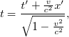 \[t=\frac{t'+\frac v{c^2}x'}{\sqrt{1-\frac{v^2}{c^2}}},\]