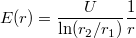 \[ E(r)= \frac{U}{\textrm{ln}(r_{2}/r_{1})}\frac{1}{r} \]