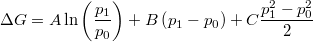\[\Delta G=A\ln\left(\frac{p_1}{p_0}\right)+B\left(p_1-p_0\right)+C\frac{p_1^2-p_0^2}{2}\]