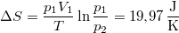\[\Delta S=\frac{p_1 V_1}{T}\ln\frac{p_1}{p_2}=19{,}97\,\mathrm{\frac{J}{K}}\]