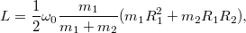 \[L=\frac12\omega_0\frac{m_1}{m_1+m_2}(m_1R_1^2+m_2R_1R_2),\]