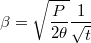 \[\beta=\sqrt{\frac{P}{2\theta}} \frac1{\sqrt t}\]
