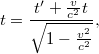 \[t=\frac{t'+\frac v{c^2}t}{\sqrt{1-\frac{v^2}{c^2}}},\]
