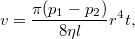 \[v=\frac{\pi(p_1-p_2)}{8\eta l}r^4t,\]