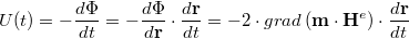 \[U(t) = - \frac{d \Phi }{dt} = -\frac{d \Phi }{d \mathbf{r} } \cdot \frac{d \mathbf{r} }{dt} = -2 \cdot grad \left(\mathbf{m} \cdot \mathbf{H} ^e\right) \cdot \frac{d \mathbf{r} }{dt}\]