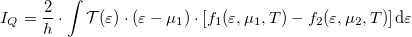 \[I_Q=\frac{2}{h} \cdot \int \mathcal{T(\varepsilon)}\cdot (\varepsilon-\mu_1)\cdot \left[f_1(\varepsilon,\mu_1,T)-f_2(\varepsilon,\mu_2,T)\right]\mathrm{d}\varepsilon\]