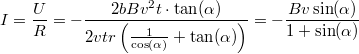 \[I = \frac{U}{R} =-\frac{ 2 b B v^2 t \cdot \tan(\alpha) }   {2 v t r \left(\frac{1}{\cos(\alpha)}+\tan(\alpha)\right)}   = -\frac{B v \sin(\alpha)}{1+\sin(\alpha)}\]