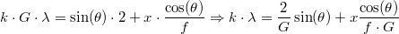 \[k \cdot G \cdot \lambda = \sin(\theta) \cdot 2 + x \cdot \frac{\cos(\theta)}{f} \Rightarrow k\cdot \lambda = \frac{2}{G}\sin(\theta) + x \frac{\cos(\theta)}{f \cdot G}\]