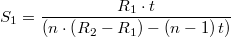 \[S_1 = \frac{R_1 \cdot t}{\left (n \cdot \left (R_2 - R_1\right ) -\left ( n - 1\right )t\right )}\]