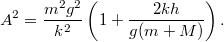 \[A^2=\frac{m^2g^2}{k^2}\left(1+\frac{2kh}{g(m+M)}\right).\]