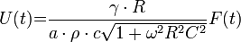  U(t){{=}} \dfrac{\gamma \cdot R}{a \cdot \rho \cdot c \sqrt{1+\omega^2 R^2 C^2}} F(t) 