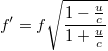 \[ f' = f\sqrt{\frac{1-\frac{u}{c}}{1+\frac{u}{c}}}  \]