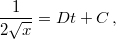 \[\frac{1}{2\sqrt{x}}=Dt+C\,,\]