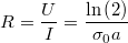 \[R = \frac{U}{I} = \frac{\ln\left(2\right)}{\sigma_0 a}\]