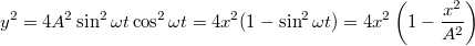 \[y^2=4A^2\sin^2{\omega t}\cos^2{\omega t}=4x^2(1-\sin^2{\omega t})=4x^2\left(1-\frac{x^2}{A^2}\right)\]