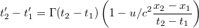 \[ t_2' - t_1' = \Gamma(t_2 - t_1)\left(1 - u/c^2 \frac{x_2 - x_1}{t_2 - t_1}\right) \]