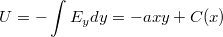 \[U=-\int E_y dy=-axy+C(x)\]